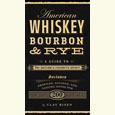 Book Excerpt: Clay Risen’s American Whiskey, Bourbon & Rye