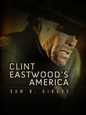 Clint Eastwood’s America