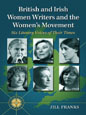British and Irish Women Writers and the Women's Movement: Six Literary Voices of Their Times