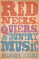 Rednecks, Queers and Country Music