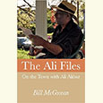 The Ali Files: On the Town with Ali Akbar