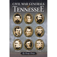 Civil War Generals of Tennesee