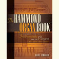 The Hammond Organ: An Introduction to the Instrument and the Players Who Made it Famous