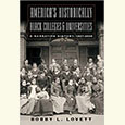 America's Historically Black Colleges and Universities: A Narrative History, 1837-2009