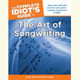 The Complete Idiot's Guide to the Art of Songwriting