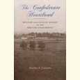 The Confederate Heartland: Military and Civilian Morale in the Western Confederacy