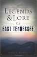 Legends & Lore of East Tennessee 