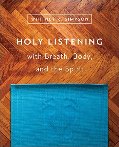 Holy Listening with Breath, Body, and the Spirit